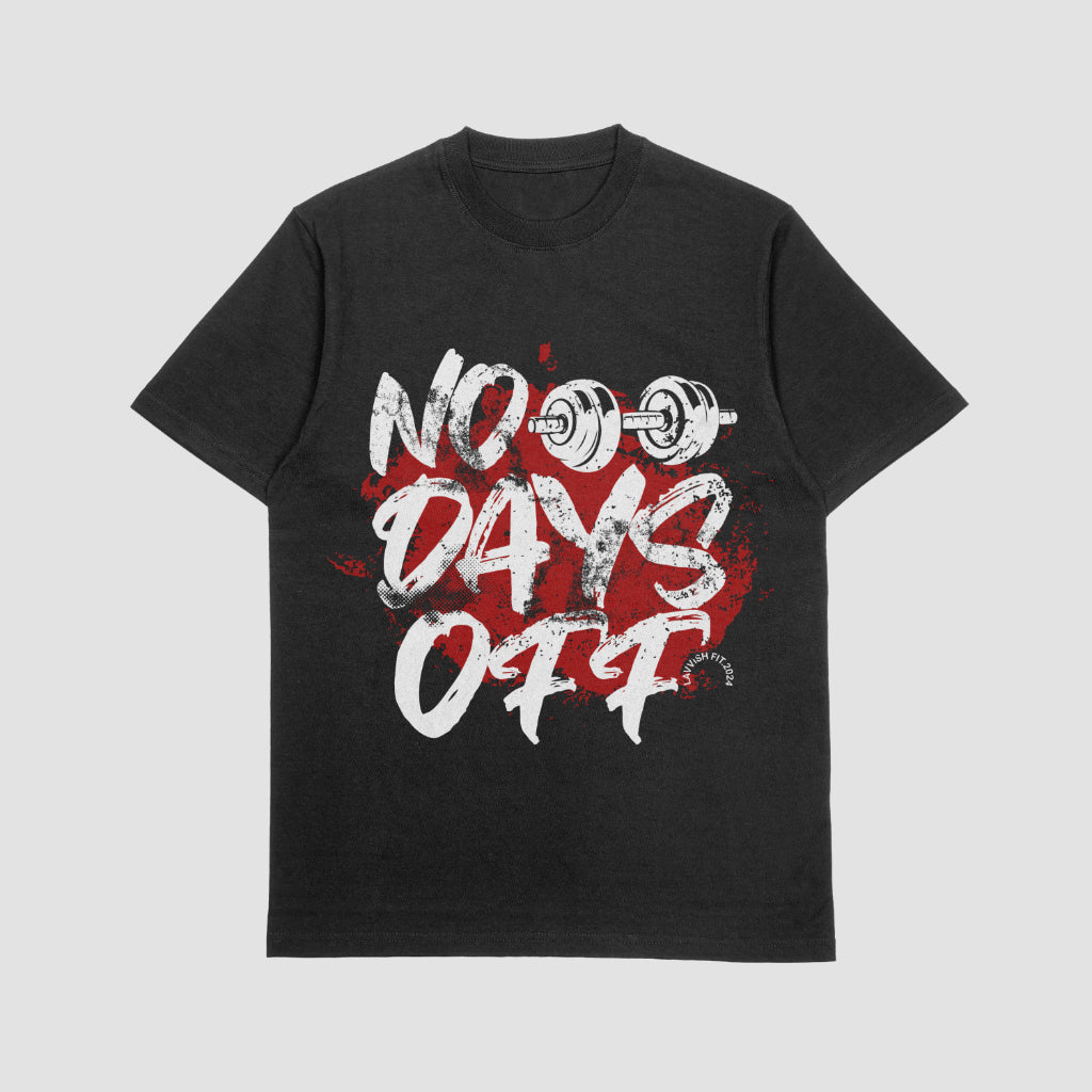 No Days Off T-Shirt